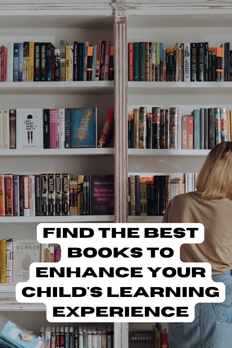 Find the Best Books to Enhance Your Child’s Learning Experience